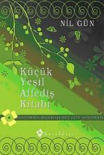 Küçük Yeşil Affediş Kitabı & Affetmenin Özgürleştirici Gücü