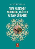 Türk Müziğinde Makamlar, Usuller ve Seyir Örnekleri