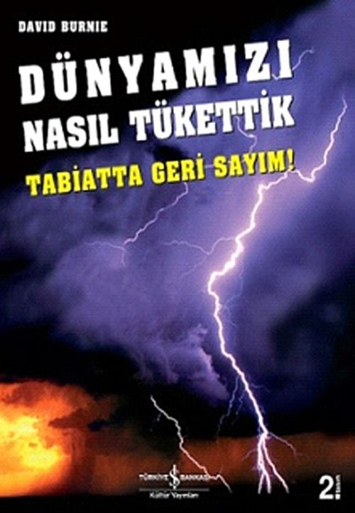 Dünyamızı Nasıl Tükettik & Tabiatta Geri Sayım