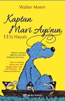 Kaptan Mavi Ayı'nın  13 ½ Hayatı