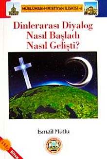 Dinlerarası Diyalog Nasıl başladı Nasıl Gelişti?