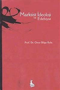 Marksist İdeoloji ve Edebiyat
