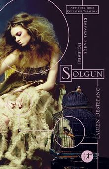 Solgun / Kimyasal Bahçe Üçlemesi