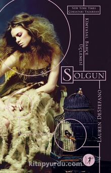 Solgun / Kimyasal Bahçe Üçlemesi - Lauren Destefano