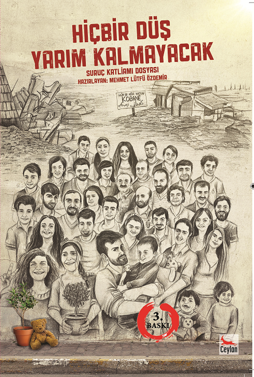 Hiçbir Düş Yarım Kalmayacak & Suruç Katliamı Dosyası