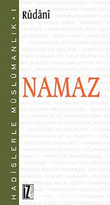 Namaz-Hadislerle Müslümanlık 1 - Muhammed bin Süleyman Er-Rudani