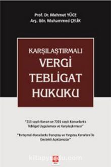 Karşılaştırmalı Vergi Tebligat Hukuku - Muhammed Çelik