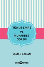 Yunus Emre ve Mukaddes Görevi