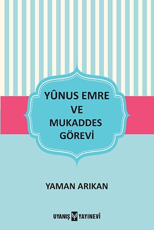 Yunus Emre ve Mukaddes Görevi