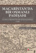 Macaristan'da Bir Osmanlı Padişahı