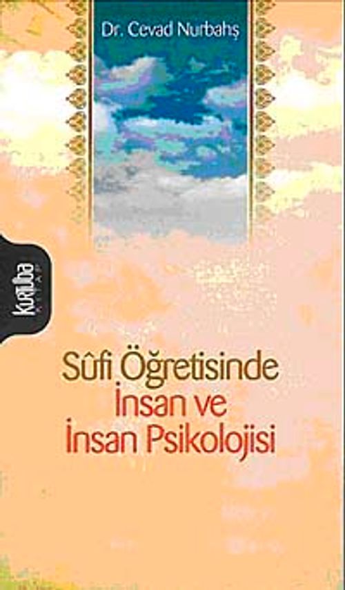 Sufi Öğretisinde İnsan ve İnsan Psikolojisi