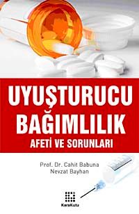 Uyuşturucu Bağımlılık Afeti ve Sorunları