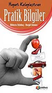Hayatı Kolaylaştıran Pratik Bilgiler