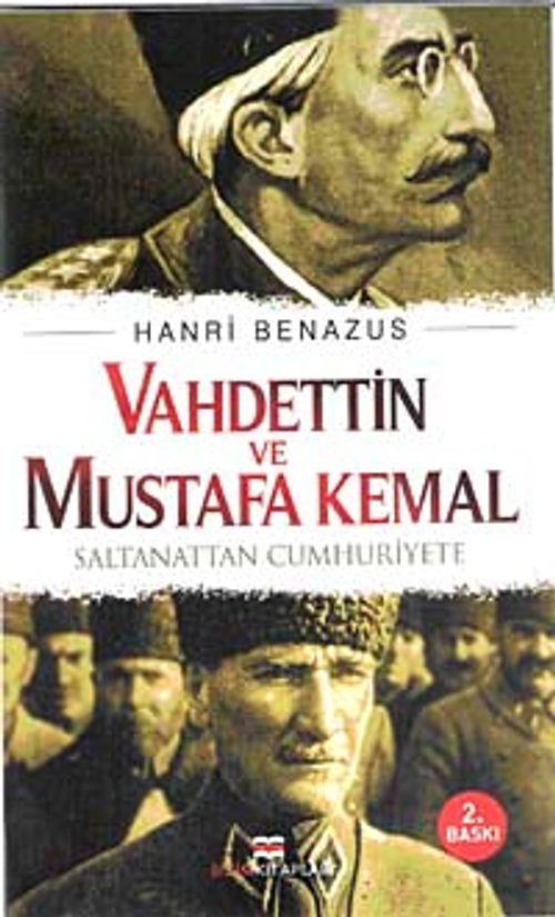 Vahdettin ve Mustafa Kemal & Saltanattan Cumhuriyete