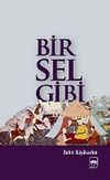 Bir Sel gibi
