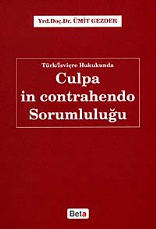 Türk-İsviçre Hukukunda Culpa in Contrahendo Sorumluluğu