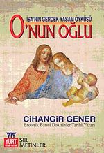 O'nun Oğlu & İsa'nın Gerçek Yaşam Öyküsü