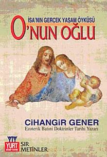 O'nun Oğlu & İsa'nın Gerçek Yaşam Öyküsü