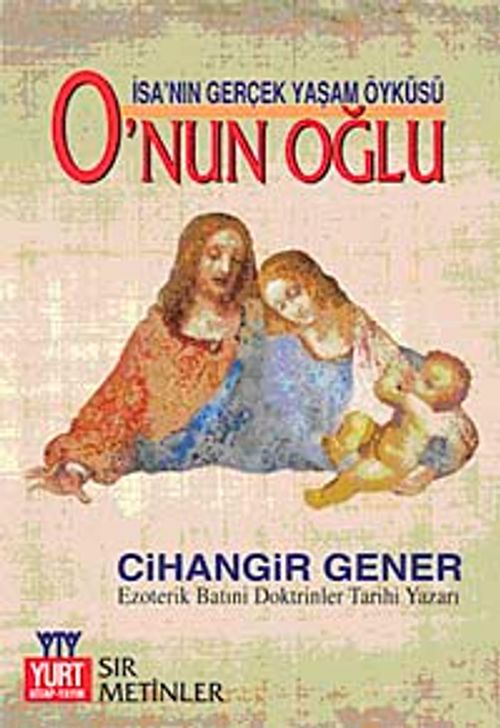 O'nun Oğlu & İsa'nın Gerçek Yaşam Öyküsü