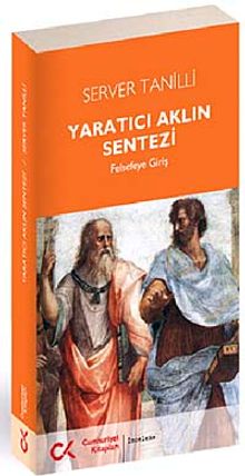 Yaratıcı Aklın Sentezi & Felsefeye Giriş