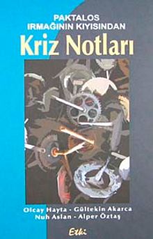 Paktalos Irmağının Kıyısından Kriz Notları