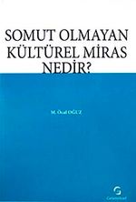 Somut Olmayan Kültürel Miras Nedir?