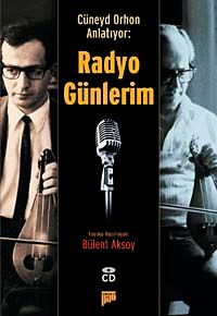 Radyo Günlerim & Cüneyd Orhon Anlatıyor