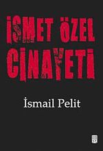 İsmet Özel Cinayeti