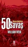 D&uuml;nyayı Değiştiren 50 Savaş