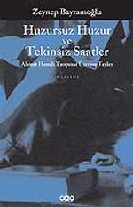 Huzursuz Huzur ve Tekinsiz Saatler