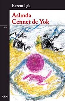 Aslında Cennet de Yok - Kerem Işık