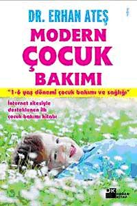 Modern Çocuk Bakımı & 1-6 Yaş Dönemi Çocuk Bakımı ve Sağlığı