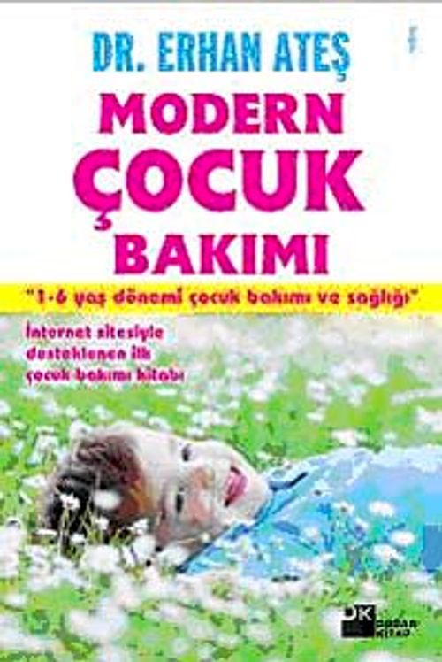 Modern Çocuk Bakımı & 1-6 Yaş Dönemi Çocuk Bakımı ve Sağlığı