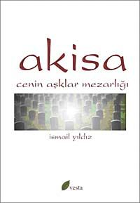 Akisa & Cenin Aşklar Mezarlığı