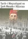 Tarih-Meşrutiyyet ve Şark Mesele-İ Hazirası