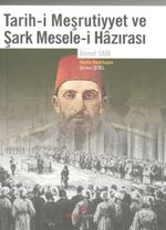 Tarih-Meşrutiyyet ve Şark Mesele-İ Hazirası