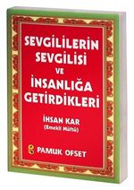 Sevgililerin Sevgilisi ve İnsanlığa Getirdikleri / Sohbet-029/P19