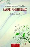 İmana Adanmış Y&uuml;rekler Sahabi Annelerimiz