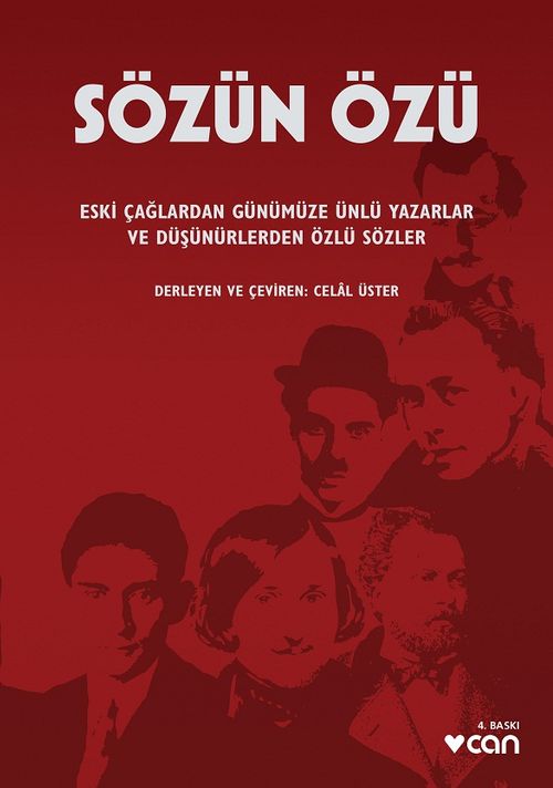 Sözün Özü & Eski Çağlardan Günümüze Ünlü Yazarlar ve Düşündüren Özlü Sözler