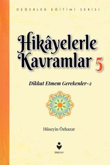 Hikayelerle Kavramlar 5 / Dikkat Etmem Gerekenler 2