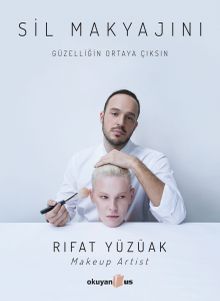 Sil Makyajını & Güzelliğin Ortaya Çıksın