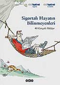 Sigortalı Hayatın Bilinmeyenleri-40 Gerçek Hikaye