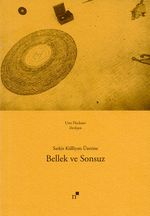 Bellek ve Sonsuz: Sarkis Külliyatı Üzerine