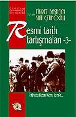 Resmi Tarih Tartışmaları 3 / İttihatçılıktan Kemalizm'e