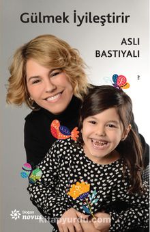 Gülmek İyileştirir - Aslı Bastıyalı