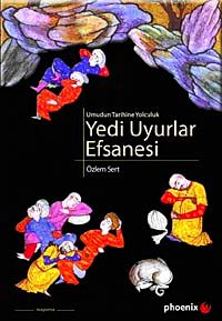 Yedi Uyurlar Efsanesi & Umudun Tarihine Yolculuk
