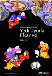 Yedi Uyurlar Efsanesi & Umudun Tarihine Yolculuk
