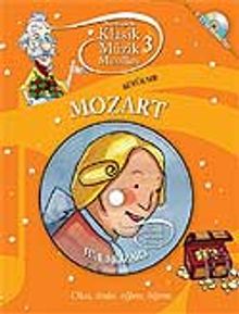 Klasik Müzik Masalları 3 / Mozart Büyük Sır