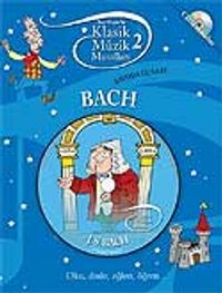 Klasik Müzik Masalları 2 / Bach Şatoda Üç Saat