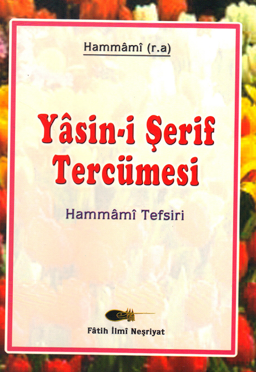 Yasin-i Şerif Tefsiri (Hammami Tercümesi)